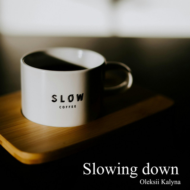 Обкладинка: Slowing down — Oleksii Kalyna