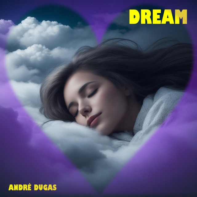 Dream - Single by André Dugas | Spotify