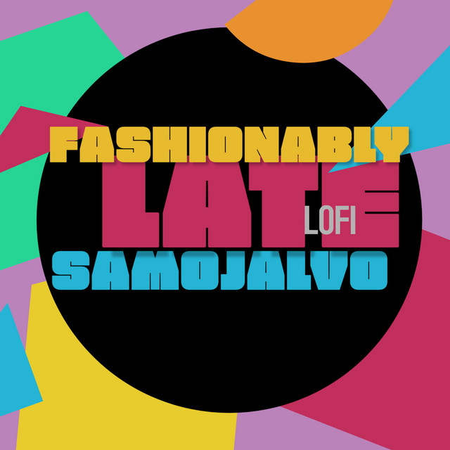 Fashionably Late Album by Sam Ojalvo Spotify