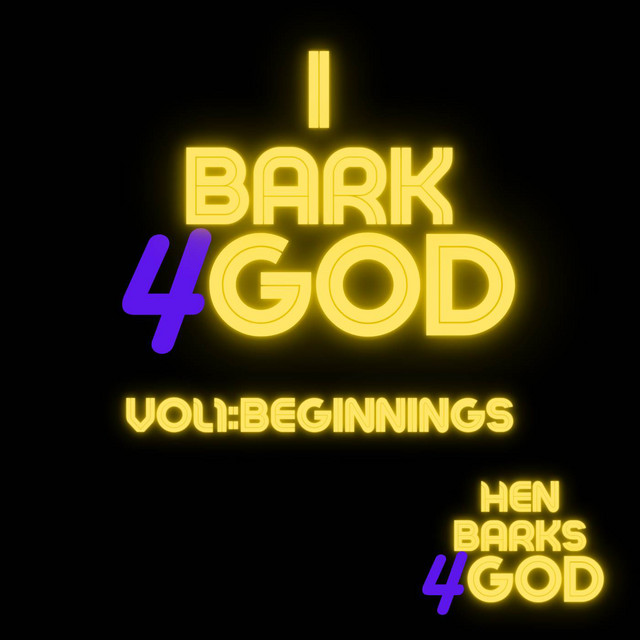 I Bark 4God Volume 1: Beginnings cover art