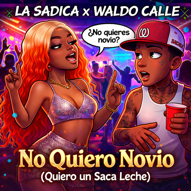 No Quiero Novio (Quiero un Saca Leche)