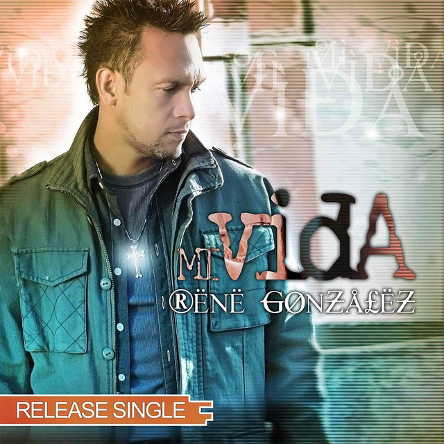 Mi Vida - Release Single by René González