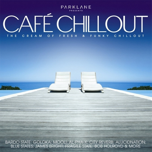 Café Chillout-The Cream Of Fresh And Funky Chillout cover art