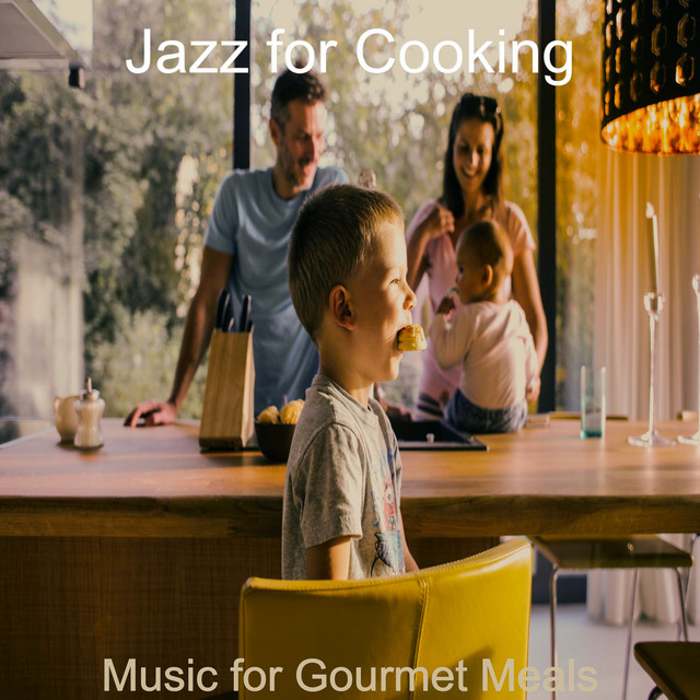 Music for Gourmet Meals - Album by Jazz for Cooking | Spotify
