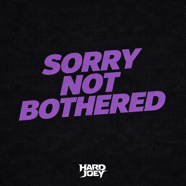 Sorry Not Bothered