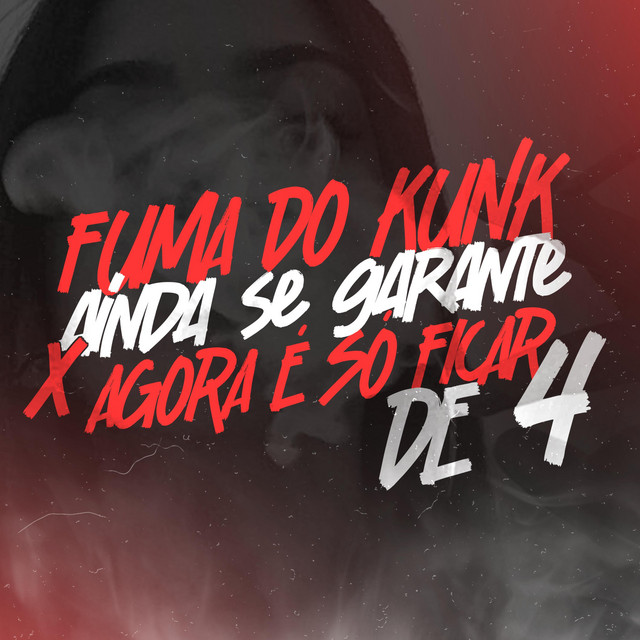 FUMA DO KUNK AINDA SE GARANTE X AGORA É SO FICAR DE 4