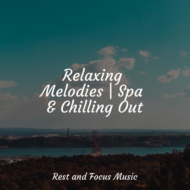 Relaxing Melodies | Spa & Chilling Out - Album by Yoga Music | Spotify