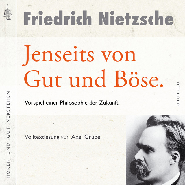 Jenseits von Gut und Böse. Vorspiel einer Philosophie der Zukunft (Volltextlesung von Axel Grube.) cover art