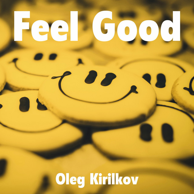 Cover art: Feel Good — Oleg Kirilkov