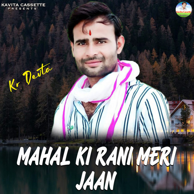MAHAL KI RANI MERI JAAN - Album by KR Devta | Spotify