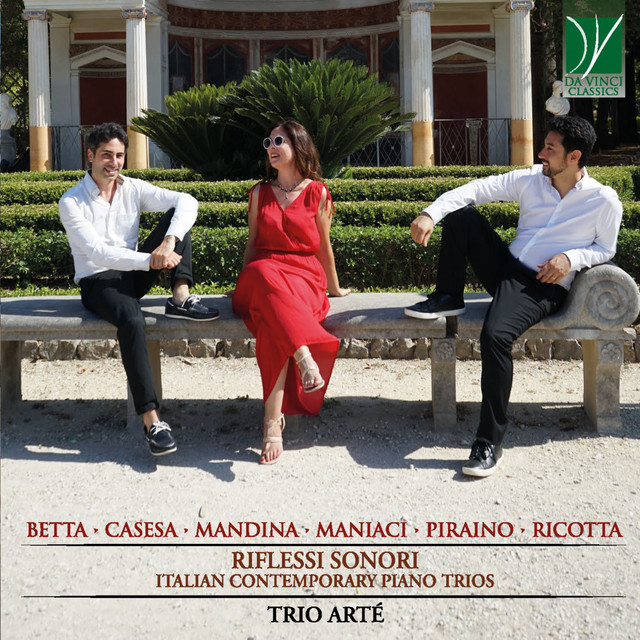 Betta, Casesa, Mandina, Maniaci, Piraino, Ricotta: Riflessi Sonori (Italian contemporary piano trios) — Trio Arté