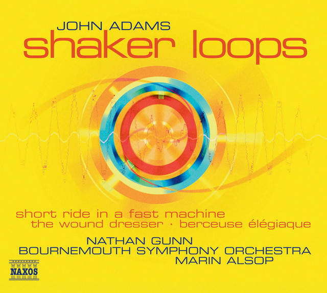 Adams: Shaker Loops / Wound Dresser / Short Ride in A Fast Machine