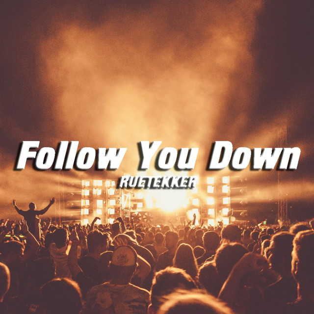 Follow You Down