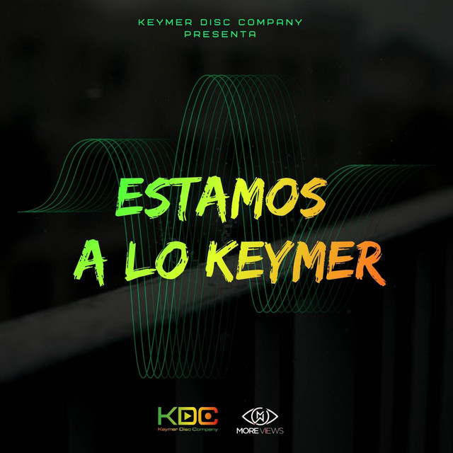 Estamos A Lo Keymer