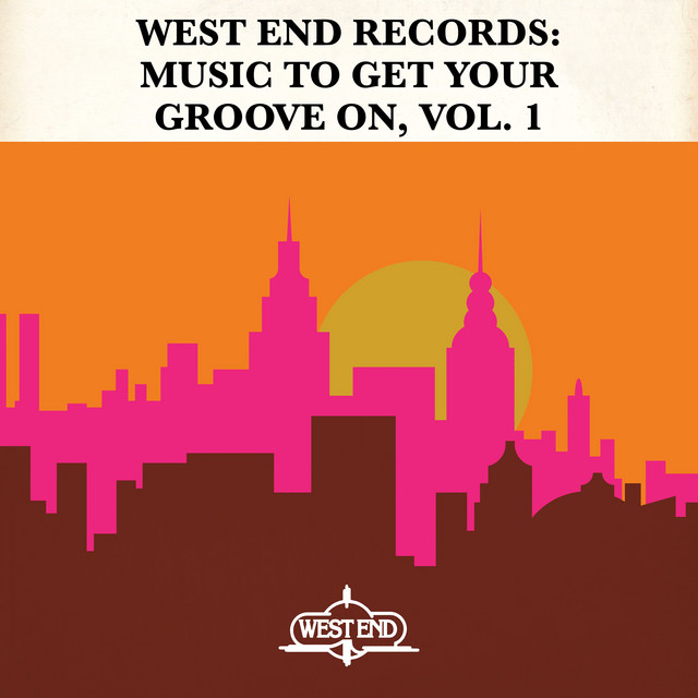 West End Records: Music To Get Your Groove On, Vol. 1