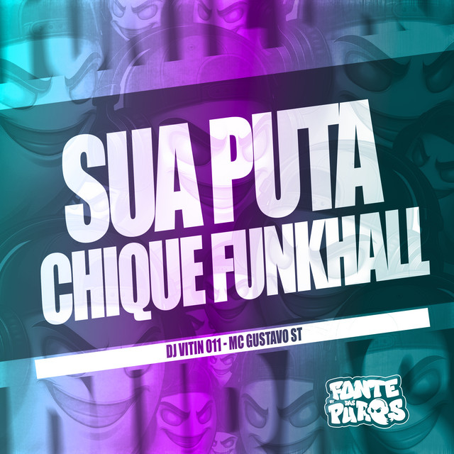 Sua Puta Chique Funkhall
