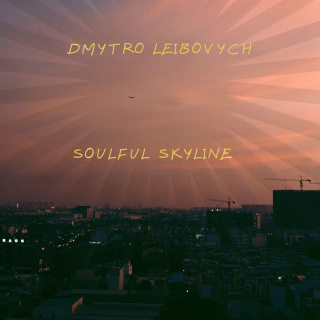 Обкладинка: Soulful Skyline — Dmytro Leibovych