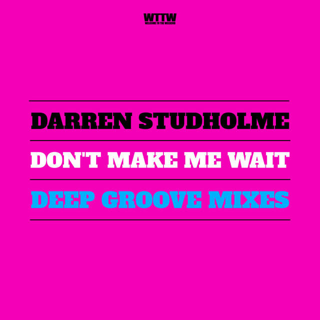 Don't Make Me Wait - Deep Groove Radio Instrumental
