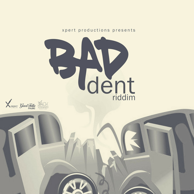 Bad Dent Riddim