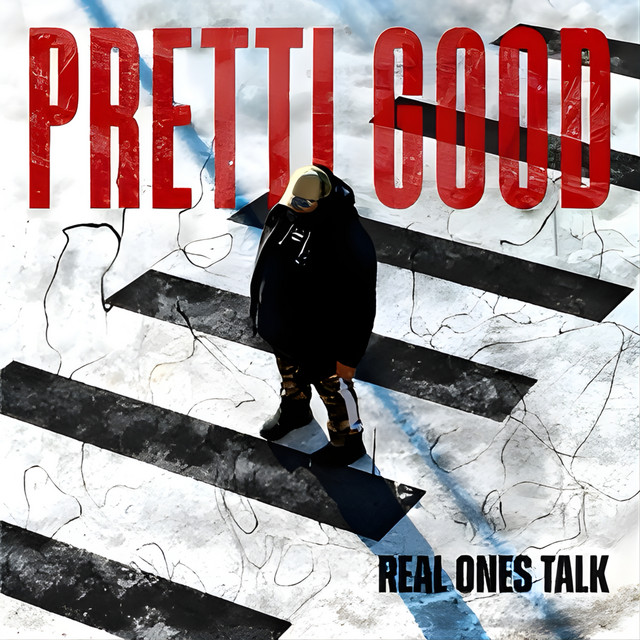 Real Ones Talk (Pretti Good)