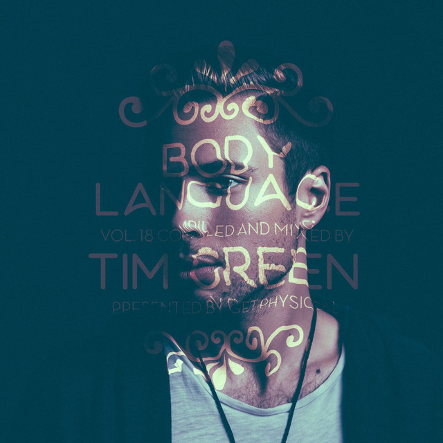 Get Physical Music Presents: Body Language, Vol. 18 by Tim Green cover art