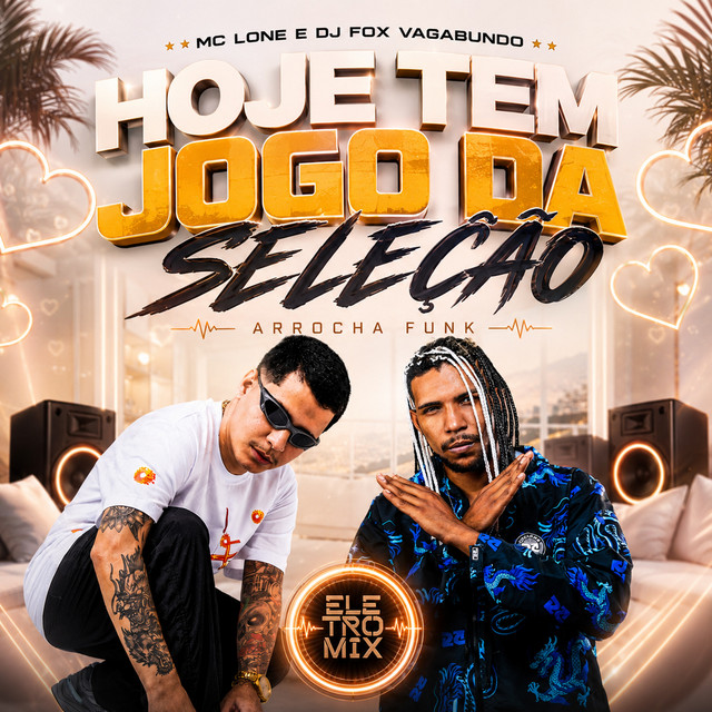 Обкладинка: ARROCHA HOJE TEM JOGO DA SELEÇÃO — MC LONE