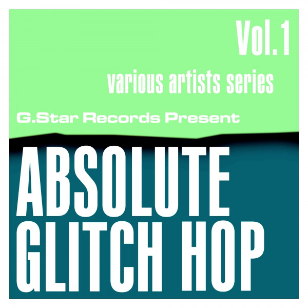 Absolute Glitch Hop, Vol.1 cover