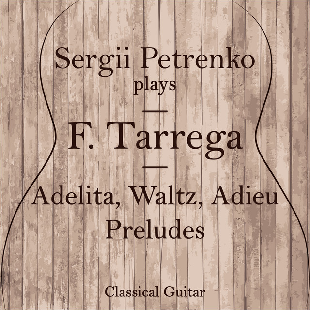 Обкладинка Sergii Petrenko — Sergii Petrenko Plays F. Tarrega