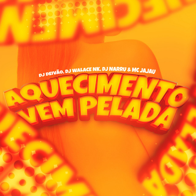  – Aquecimento Vem Pelada