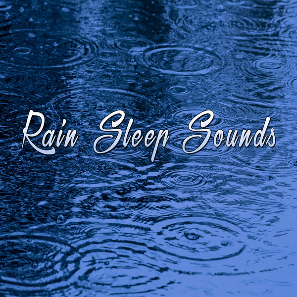 Rain Sleep Sounds cover art
