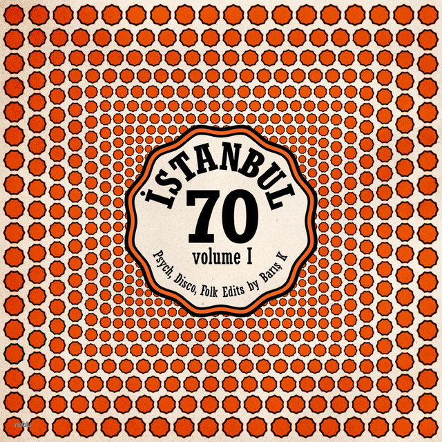 ISTANBUL70: Psych, Disco, Folk Edits by Barış K, Vol. 1 cover