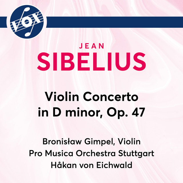 Sibelius: Violin Concerto in D Minor, Op. 47