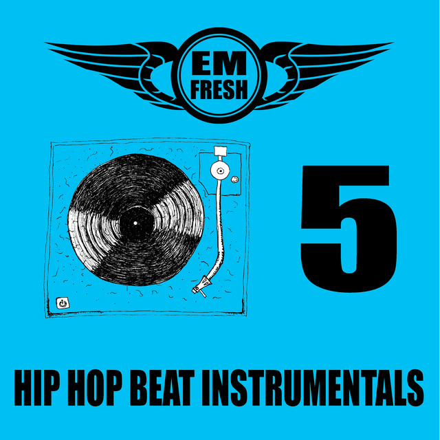 HIP HOP BEAT INSTRUMENTALS 5 - Album by Em Fresh | Spotify