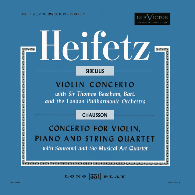 Sibelius: Violin Concerto, Op. 47, in D Minor, Chausson: Concerto for Violin, Piano & String Quartet, Op. 21 in D — Jascha Heifetz