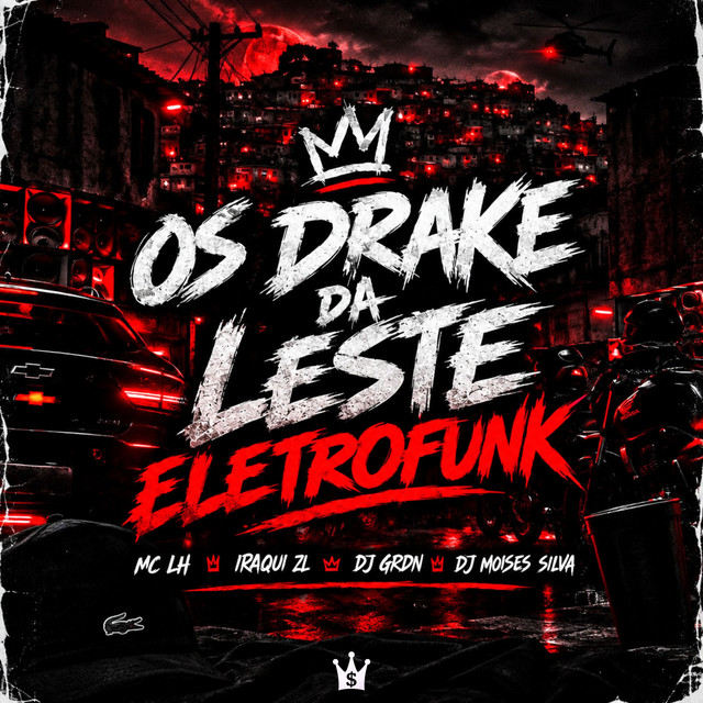 Os Drake da Leste Eletrofunk