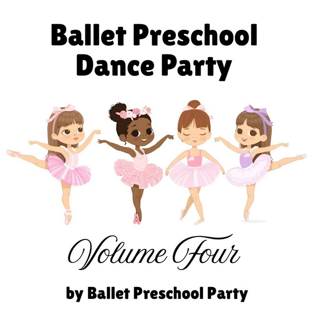 Ballet Preschool Dance Party Volume Four cover art