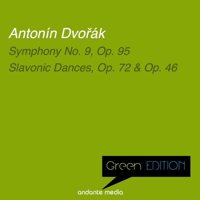 Green Edition - Dvořák: Symphony No. 9, Op. 95 & Slavonic Dances, Op. 72, Op. 46 cover art
