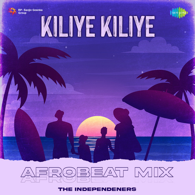 Kiliye Kiliye - Afrobeat Mix - song and lyrics by The Independeners, S ...