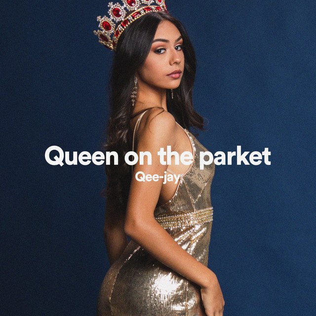 Queen on the Parket - Single by Qee-Jay | Spotify