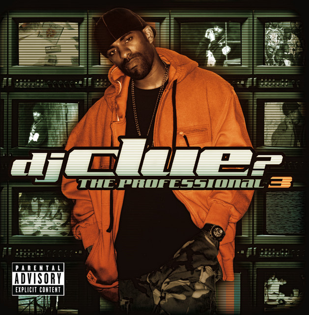 The Professional 3 (Explicit Version) - Album by DJ Clue | Spotify