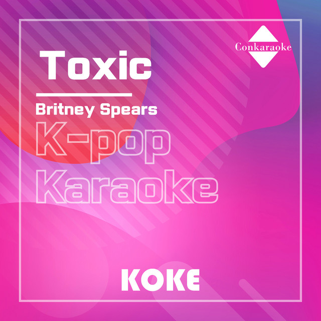 Toxic : Originally Performed By Britney Spears Karaoke Verison