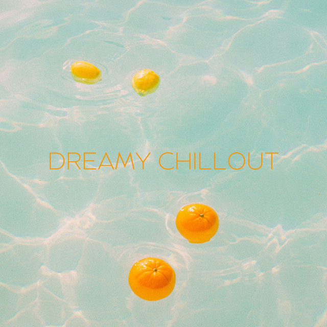 Dreamy Chillout: Summer Vibes & Smooth Electronics