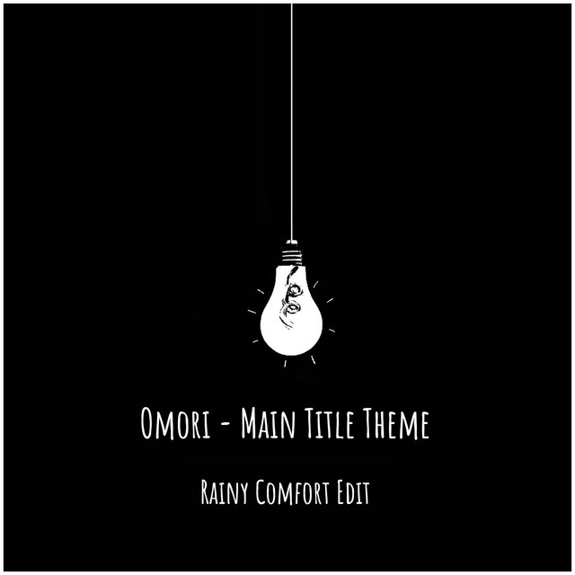 Omori - Main Title Theme 【Rainy Comfort Edit】 cover art