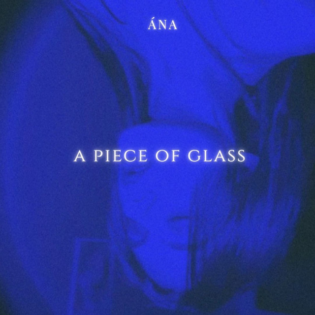 Обкладинка: A Piece of Glass — А́NA