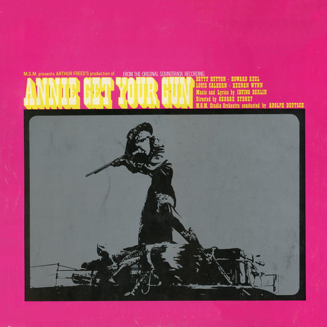 Selections from MGM Production of "Annie Get Your Gun" (Original Motion Picture Soundtrack) cover art