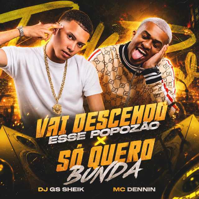 VAI DESCENDO ESSE POPOZÃO x SÓ QUERO BUNDA
