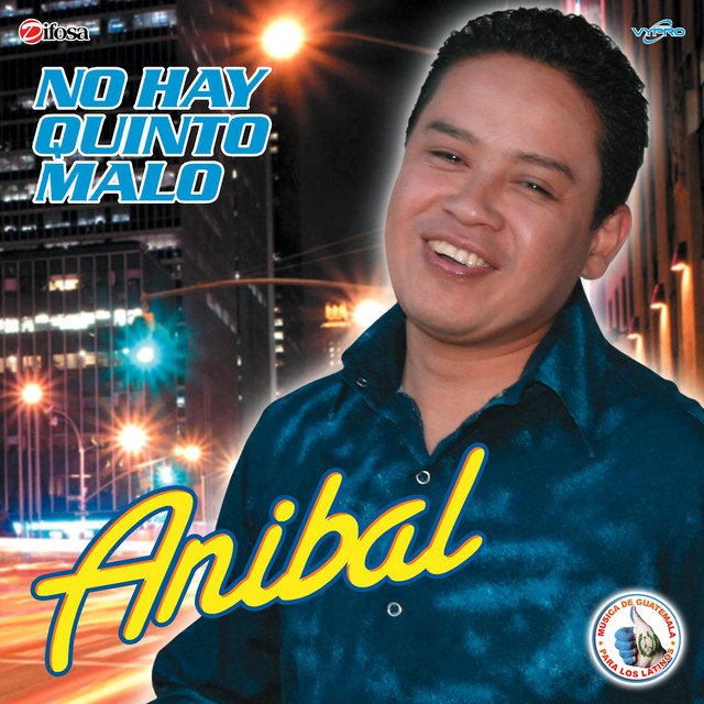 No Hay Quinto Malo. Música de Guatemala para los Latinos cover art