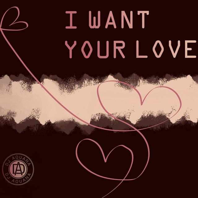 I Want Your Love cover art