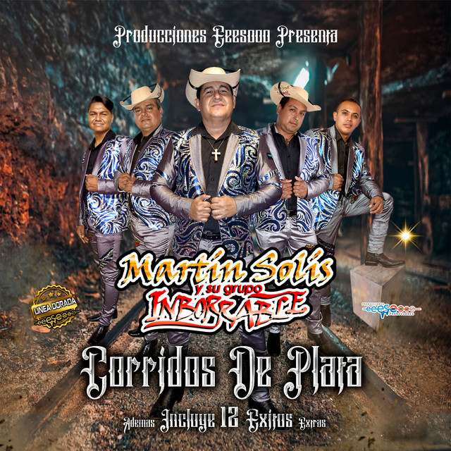 Corridos de Plata - Album by Martin Solis Y Su Grupo Inborrable | Spotify