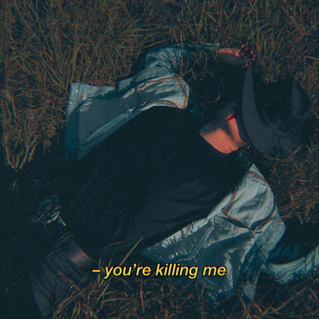 You’re Killing Me